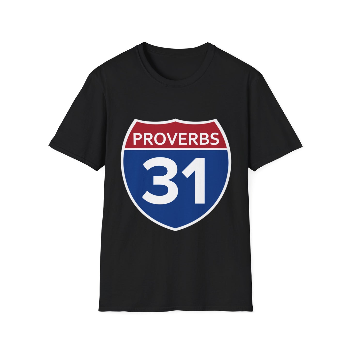 Proverbs 31 Unisex Softstyle T-Shirt - Inspirational Road Sign Tee