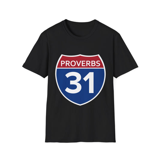 Proverbs 31 Unisex Softstyle T-Shirt - Inspirational Road Sign Tee