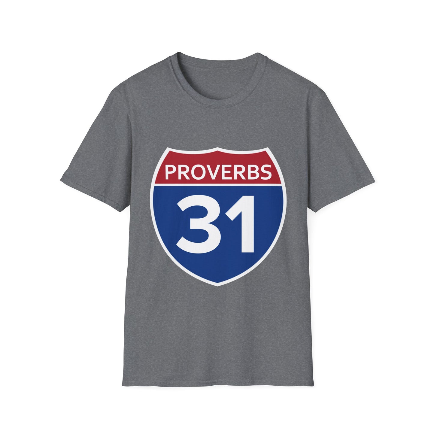 Proverbs 31 Unisex Softstyle T-Shirt - Inspirational Road Sign Tee